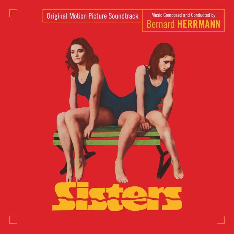 Bernard Herrmann’s SISTERS is no long split asunder on CD!